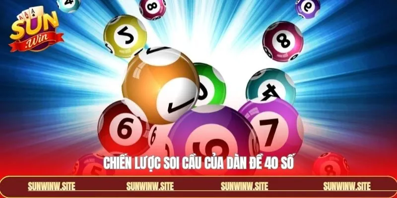 Bí quyết soi cầu thành công khi tạo dàn đề gồm 40 con số