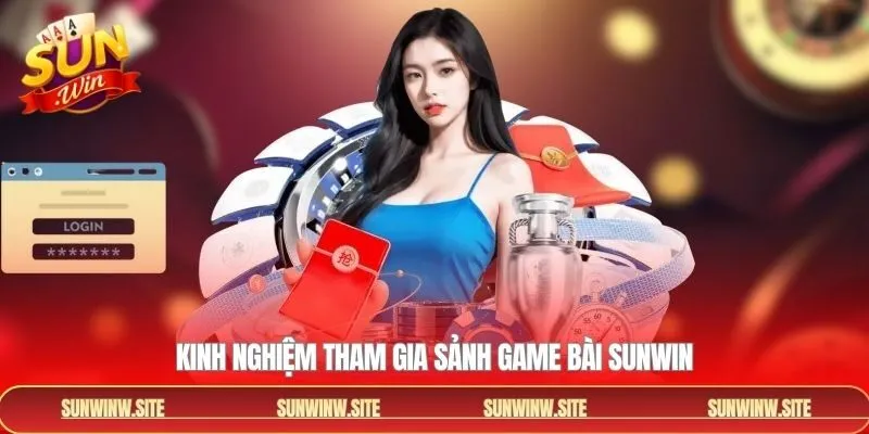Bỏ túi những bí quyết cược game bài Sunwin chắc thắng