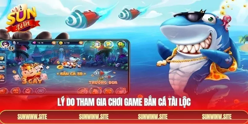 Các ưu điểm nổi bật khi tham gia vào game bắn cá tài lộc
