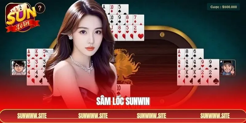 Sâm Lốc Sunwin – Trải Nghiệm Giải Trí Trực Tuyến Cuốn Hút