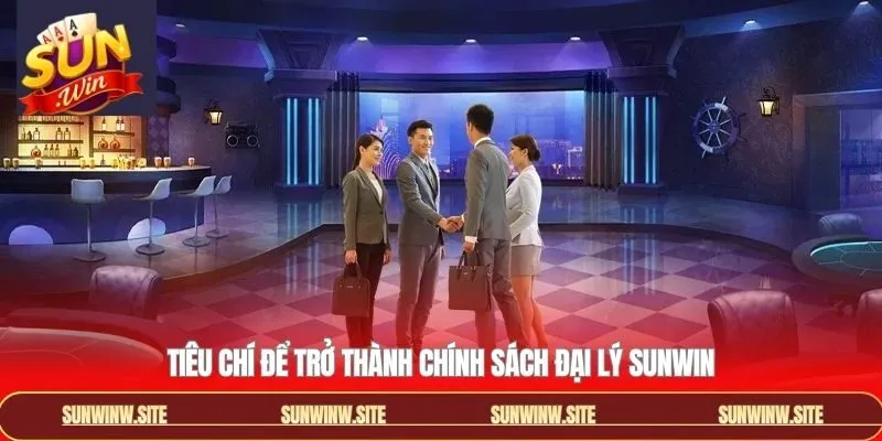 Tiêu chí yêu cầu dành cho vị trí đại lý